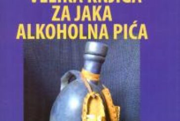 „Velika knjiga za jaka alkoholna pića“ bestseler u alkoholnim krugovima Srbije i čitavog Balkanskog regiona